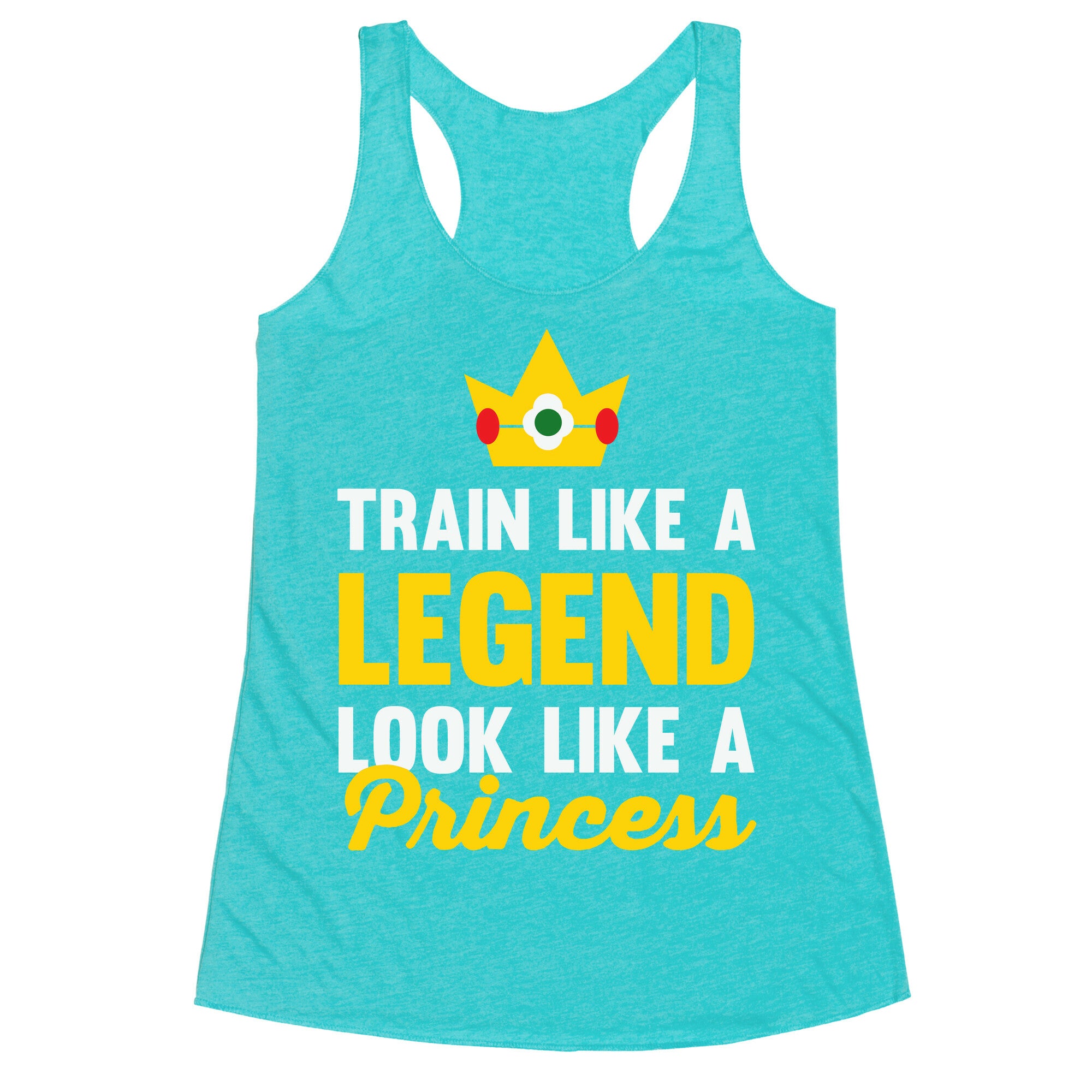 Train Like A Legend Look Like A Princess Racerback Tank